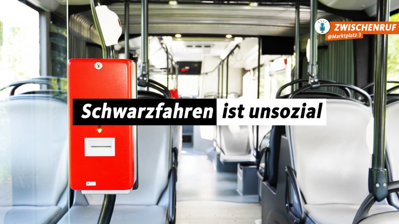 Schwarzfahren ist unsozial Schwarzfahren ist unsozial