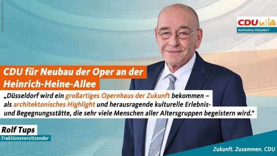 CDU f&uuml;r Neubau der Oper an der Heinrich-Heine-Allee