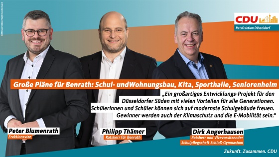 Gro&szlig;e Pl&auml;ne f&uuml;r Benrath: Schul- und Wohnungsbau, Kita, Sporthalle, Seniorenheim